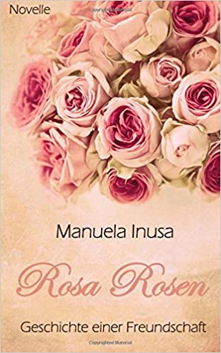 Rosa Rosen von Manuela Inusa