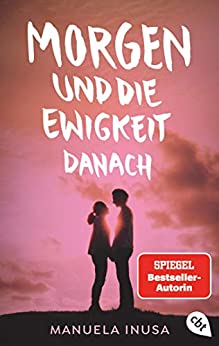 Morgen und die Ewigkeit danach von Manuela Inusa