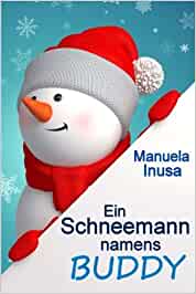 Ein Schneemann namens Buddy von Manuela Inusa