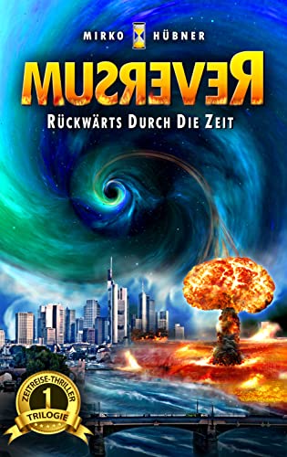 Reversum: Rückwärts durch die Zeit von Mirko Hübner