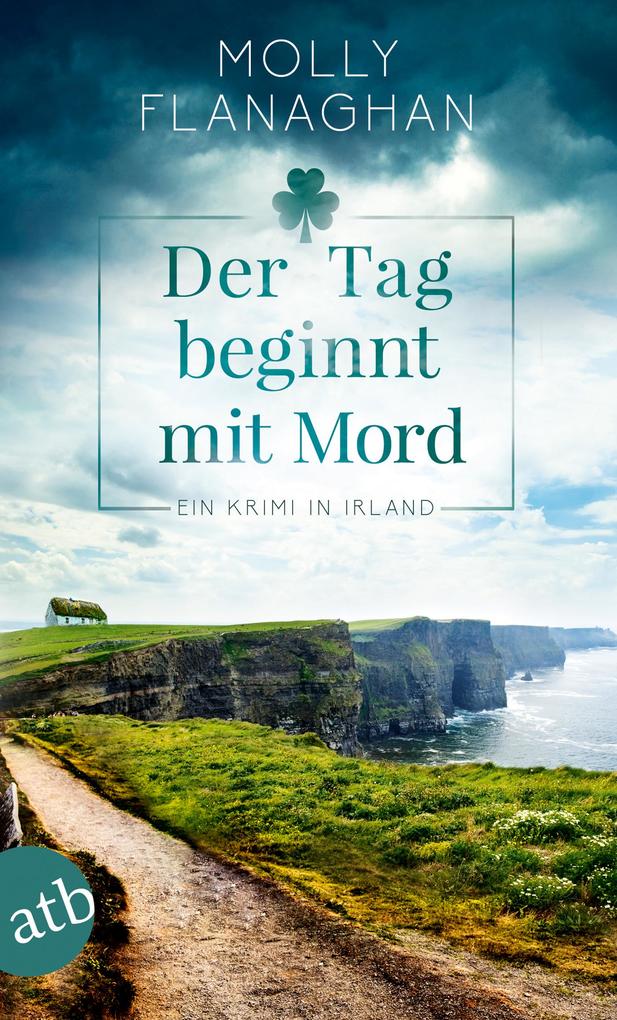 Der Tag beginnt mit Mord von Molly Flanaghan