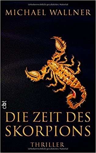 Michael Wallner: Die Zeit des Skorpions