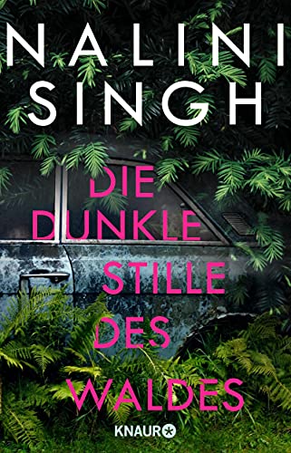 Die dunkle Stille des Waldes von Nalini Singh