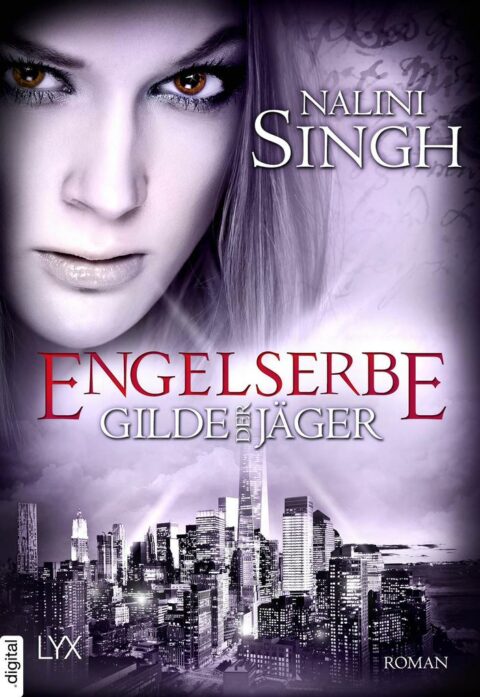 Nalini Singh: Engelserbe Engelserbe von Nalini Singh