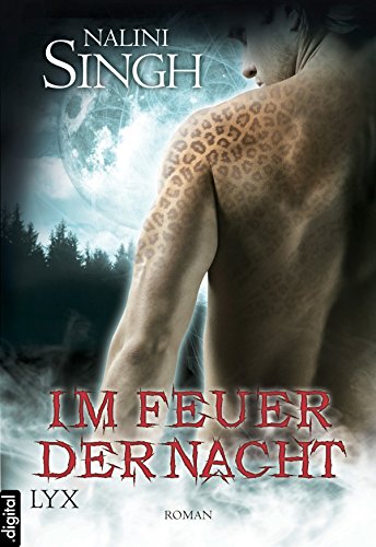 Nalini Singh: Im Feuer der Nacht