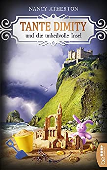 Tante Dimity und die unheilvolle Insel von Nancy Atherton
