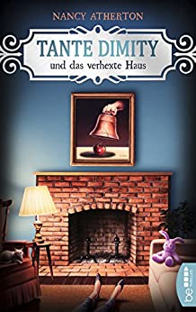 Tante Dimity und das verhexte Haus von Nancy Atherton