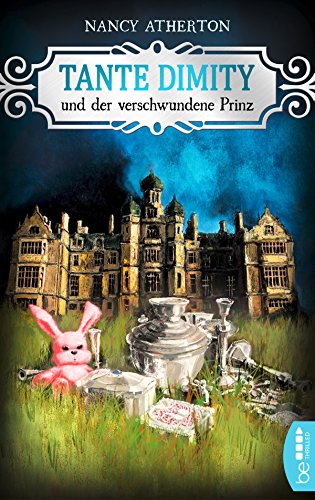 Tante Dimity und der verschwundene Prinz von Nancy Atherton