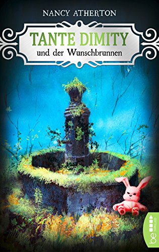 Tante Dimity und der Wunschbrunnen von Nancy Atherton