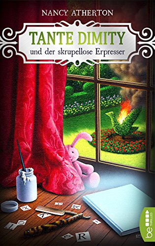 Tante Dimity und der skrupellose Erpresser von Nancy Atherton