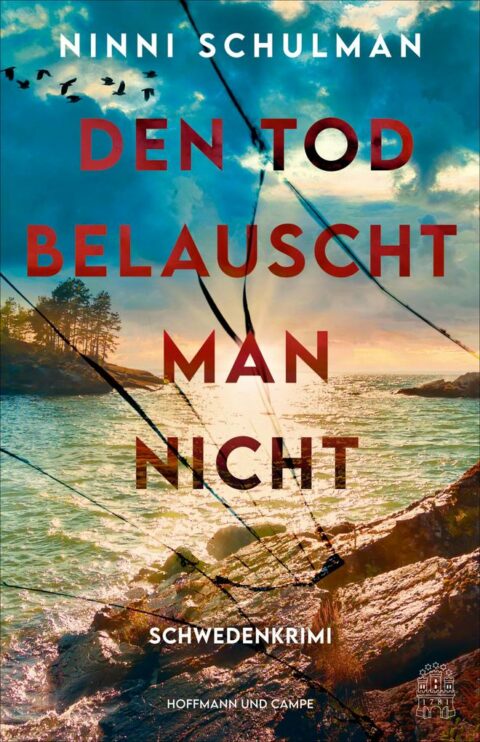 Ninni Schulman: Den Tod belauscht man nicht Den Tod belauscht man nicht von Ninni Schulman