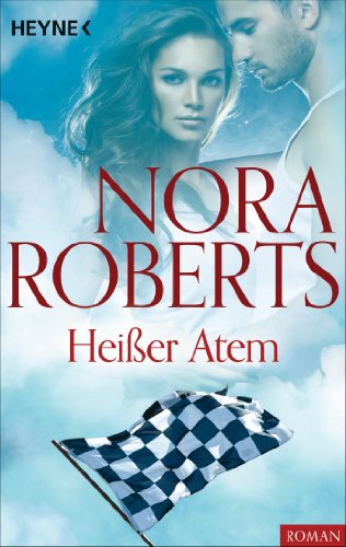 Heißer Atem von Nora Roberts