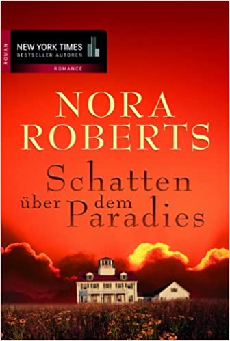 Schatten über dem Paradies von Nora Roberts
