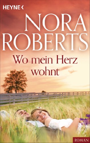 Wo mein Herz wohnt von Nora Roberts