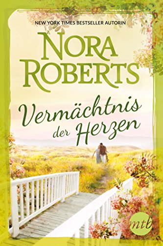 Vermächtnis der Herzen von Nora Roberts