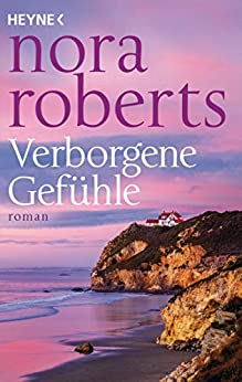Verborgene Gefühle von Nora Roberts