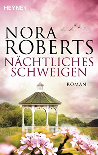 Nächtliches Schweigen von Nora Roberts