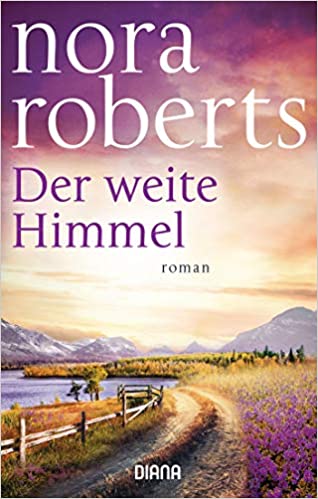 Der weite Himmel von Nora Roberts