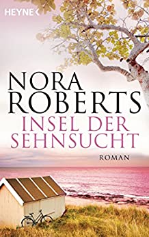 Insel der Sehnsucht von Nora Roberts