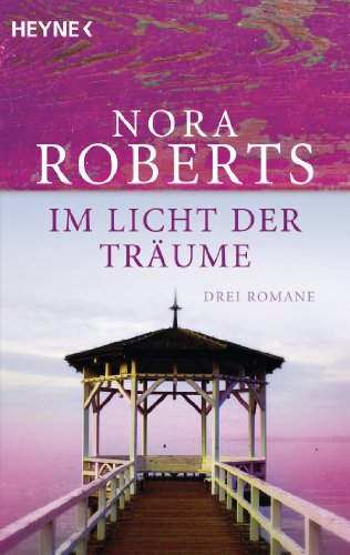 Im Licht der Träume von Nora Roberts