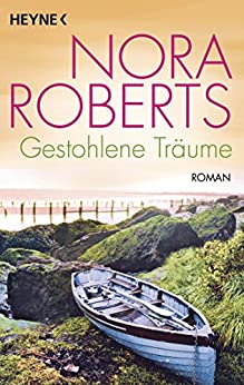 Gestohlene Träume von Nora Roberts
