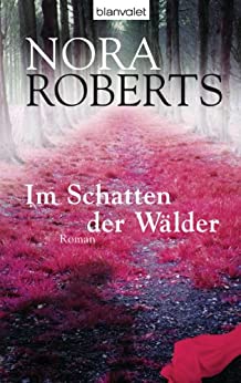 Im Schatten der Wälder von Nora Roberts
