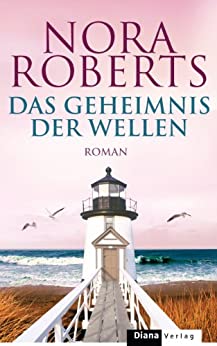 Nora Roberts: Das Geheimnis der Wellen