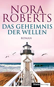Das Geheimnis der Wellen von Nora Roberts