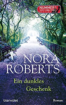 Ein dunkles Geschenk von Nora Roberts
