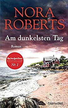 Am dunkelsten Tag von Nora Roberts
