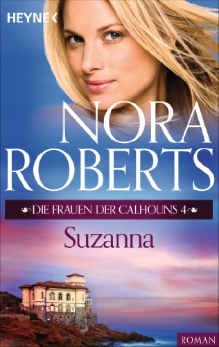 Nora Roberts: Die Frauen der Calhouns – Suzanna