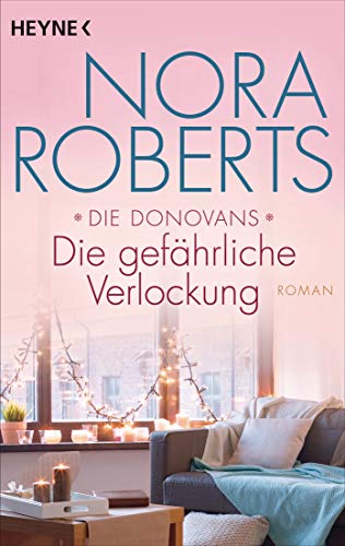 Die gefährliche Verlockung von Nora Roberts