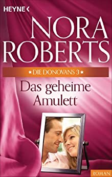 Das geheime Amulett von Nora Roberts