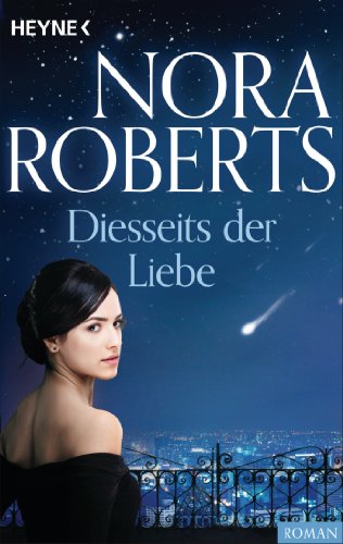Diesseits der Liebe von Nora Roberts
