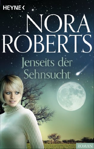 Jenseits der Sehnsucht von Nora Roberts