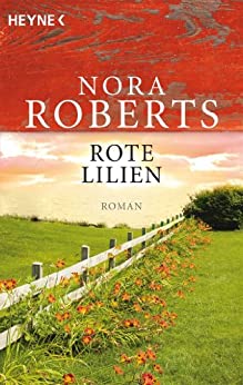 Rote Lilien von Nora Roberts