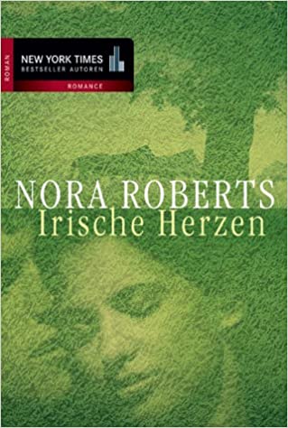 Irische Herzen von Nora Roberts