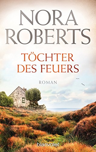 Töchter des Feuers von Nora Roberts