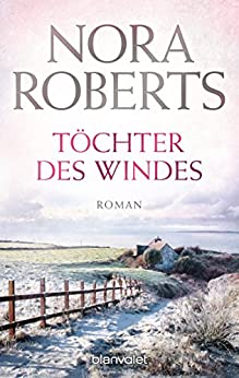 Töchter des Windes von Nora Roberts