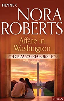 Affäre in Washington von Nora Roberts