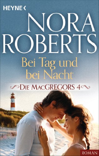 Bei Tag und bei Nacht von Nora Roberts