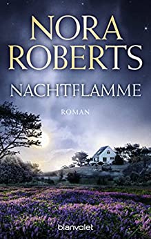 Nachtflamme von Nora Roberts