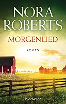 Morgenlied von Nora Roberts