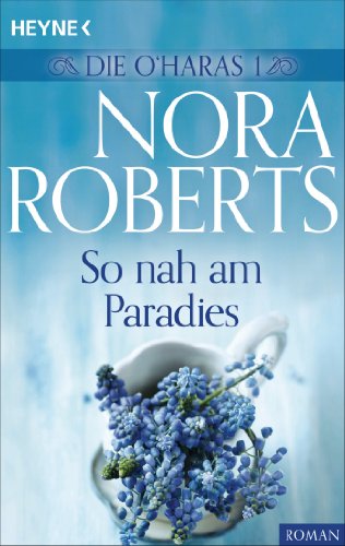 So nah am Paradies von Nora Roberts