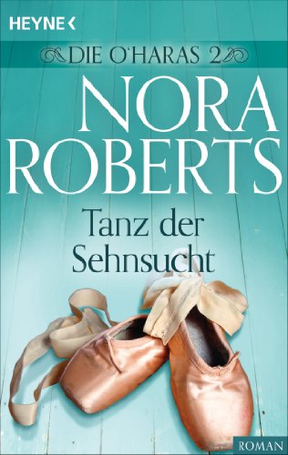 Tanz der Sehnsucht von Nora Roberts