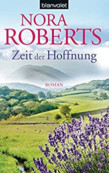 Zeit der Hoffnung von Nora Roberts