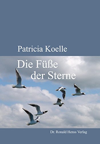 Die Füße der Sterne von Patricia Koelle