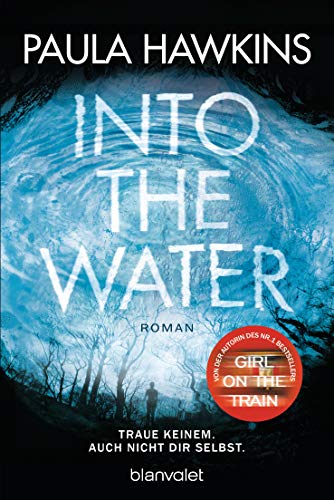 Paula Hawkins: Into the Water Into the Water von Paula Hawkins