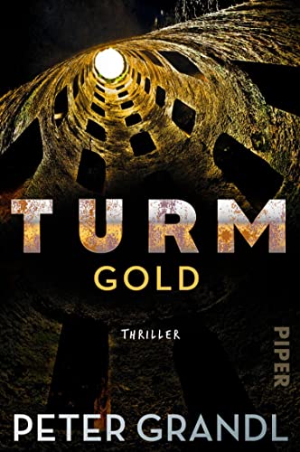 Peter Grandl: Turmgold Turmgold von Peter Grandl