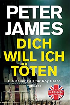 Dich will ich töten von Peter James
